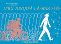D'ici jusqu'à là-bas